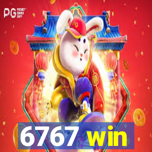 6767 win